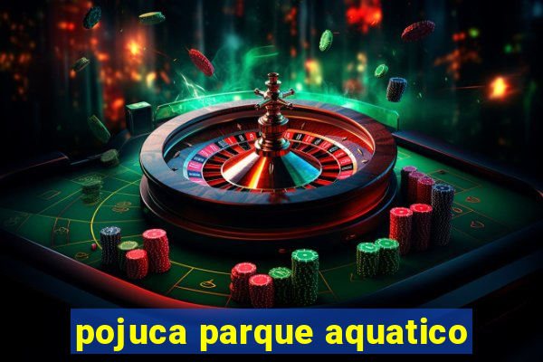 pojuca parque aquatico